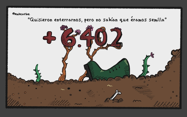 "Quisieron enterrarnos, pero no sabían que éramos semilla"
