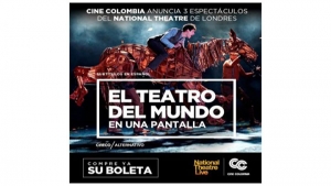 Bajo el lema: "El teatro del mundo en una pantalla", Cine Colombia le apuesta a las artes escénicas en el país.|||